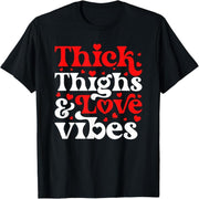 Thick Legs and Love Atmosphere Valentine's Day T-Shirt