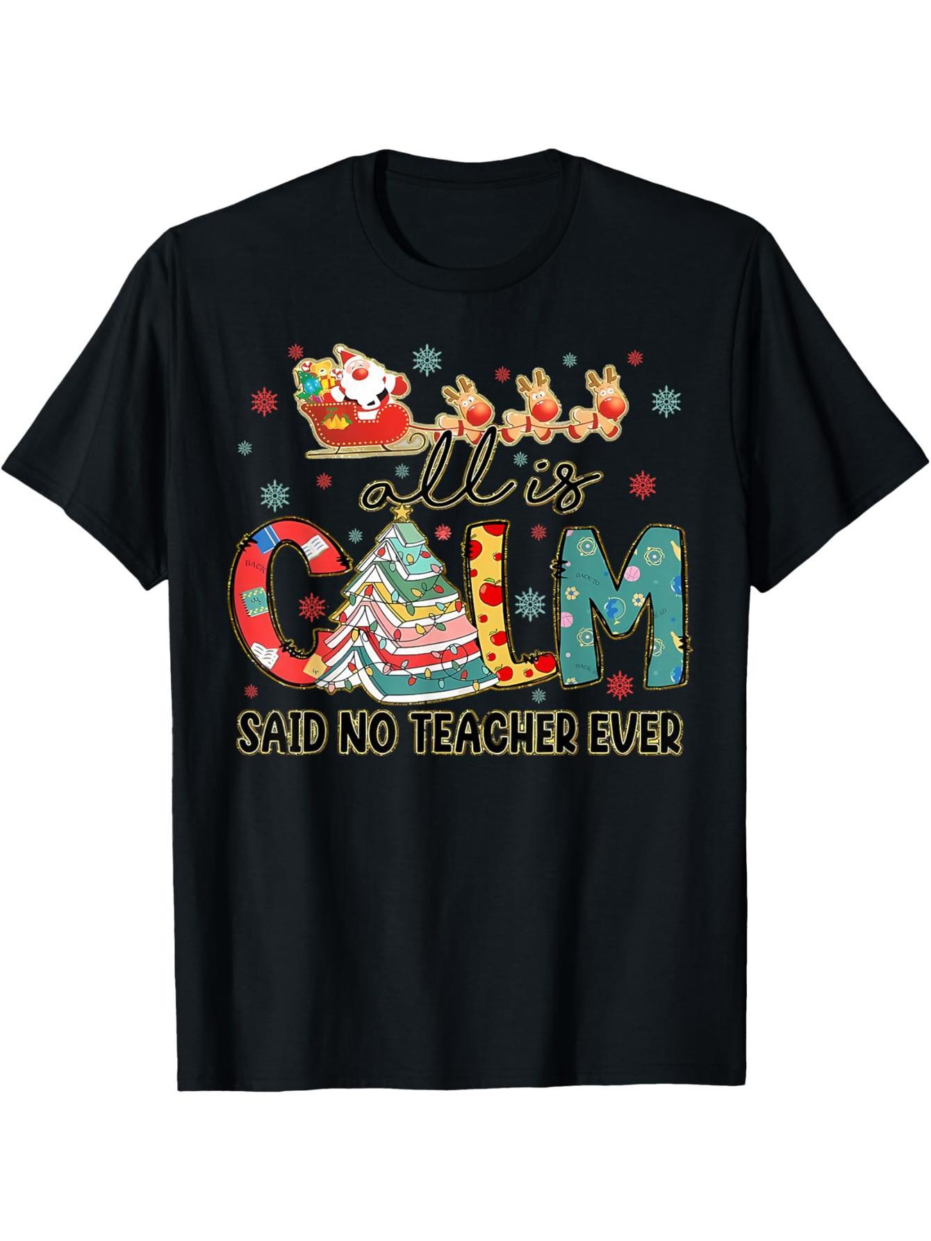 Everything is calm without the teacher's funny Christmas tree light t-shirt