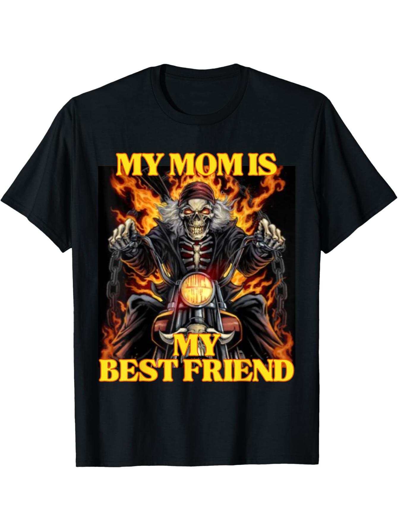 My mom is my best friend, funny hard skull emoji t-shirt