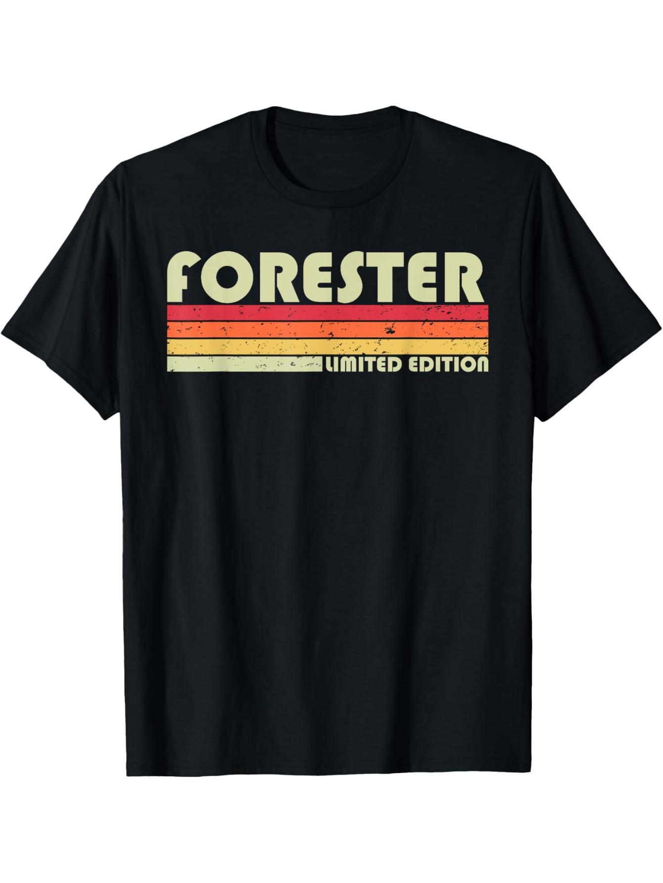 Forester Fun Job Title Professional Birthday Worker Creative T-Shirt