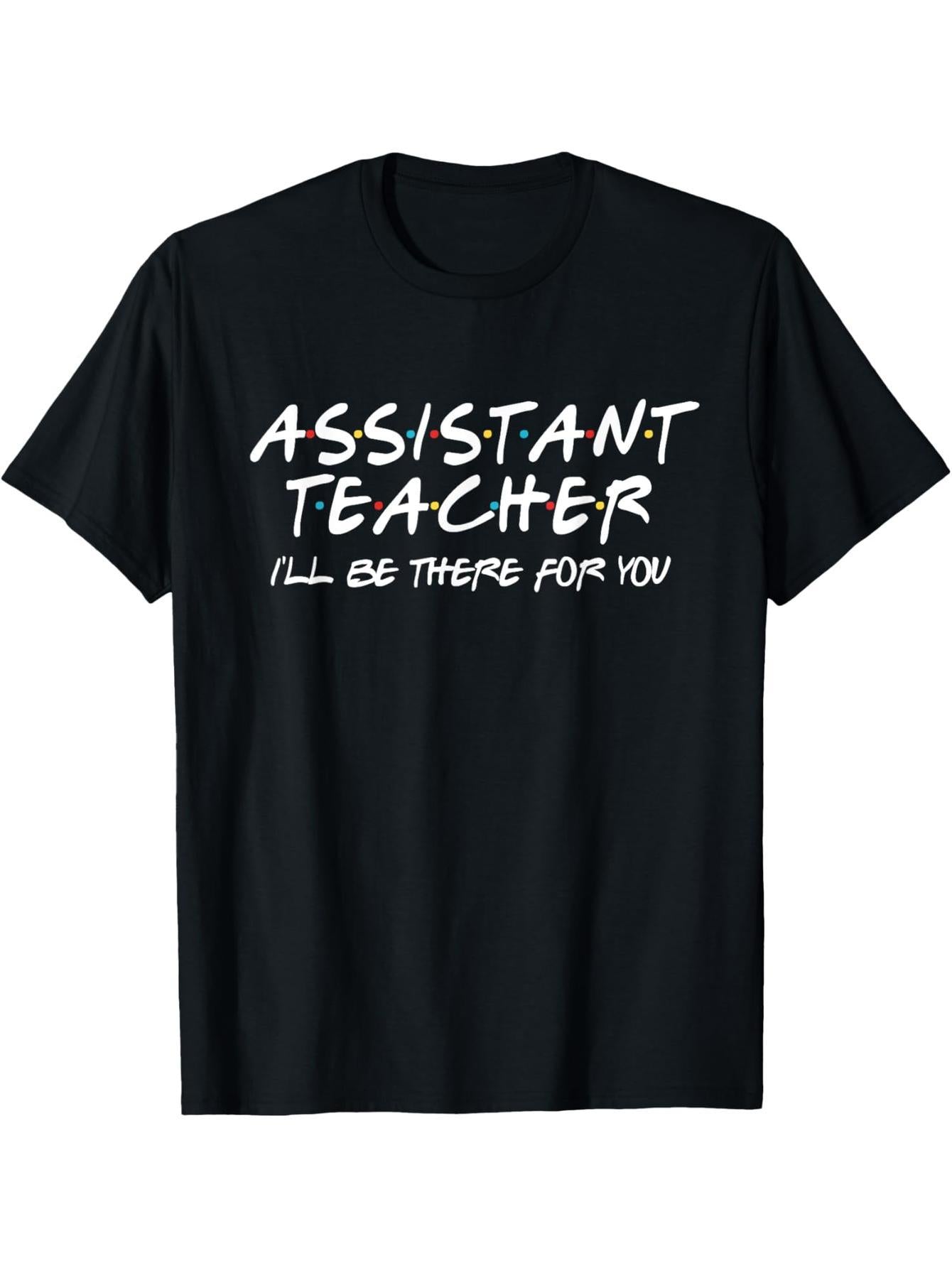 Assistant teacher, I will be by your side, school gift T-shirt