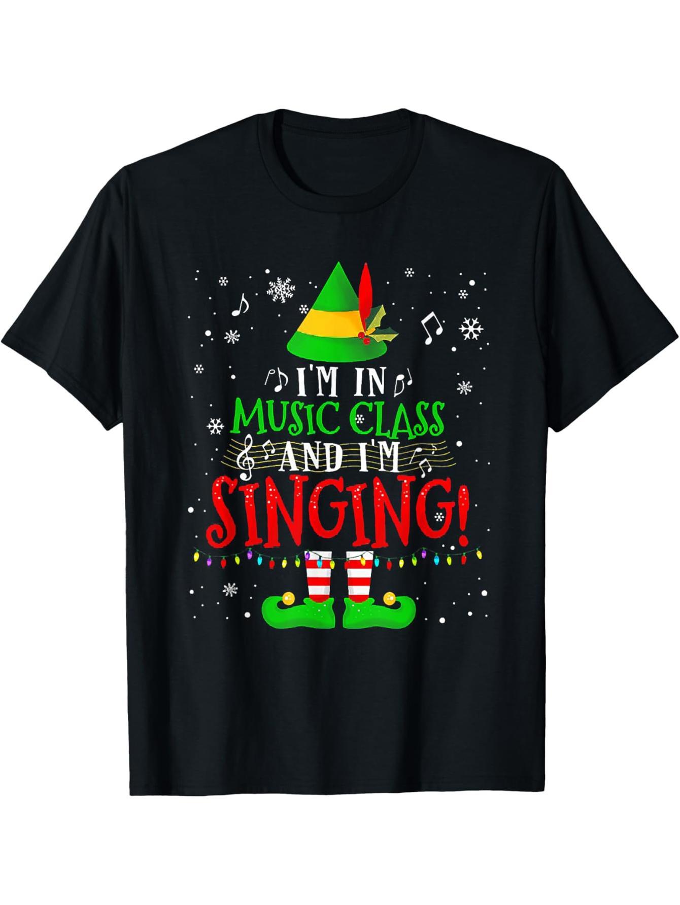 Music teacher, I sing in music class, elf Christmas T-shirt