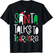Santa Claus Talks to Teachers Christmas Women Men Teachers Christmas T-Shirts