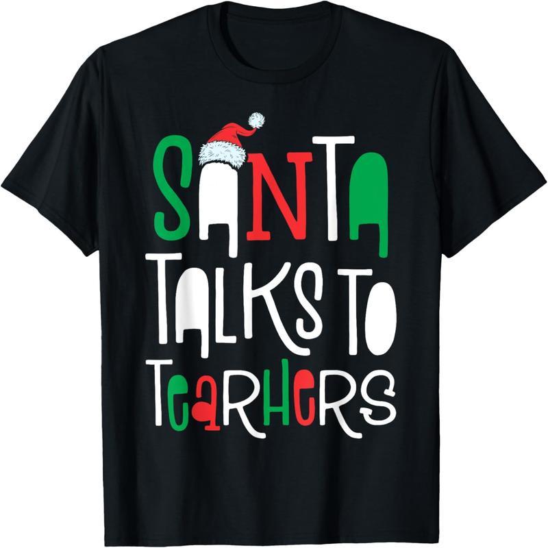 Santa Claus Talks to Teachers Christmas Women Men Teachers Christmas T-Shirts