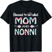 Blessed to be called Mom and NONNI, flowers are given to NONNI T-shirts as gifts