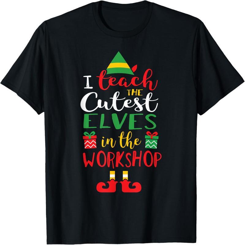I teach the cutest elf teacher in the workshop Christmas shirt T-shirt