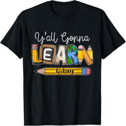 Back to school, today you're all going to learn teacher t-shirts