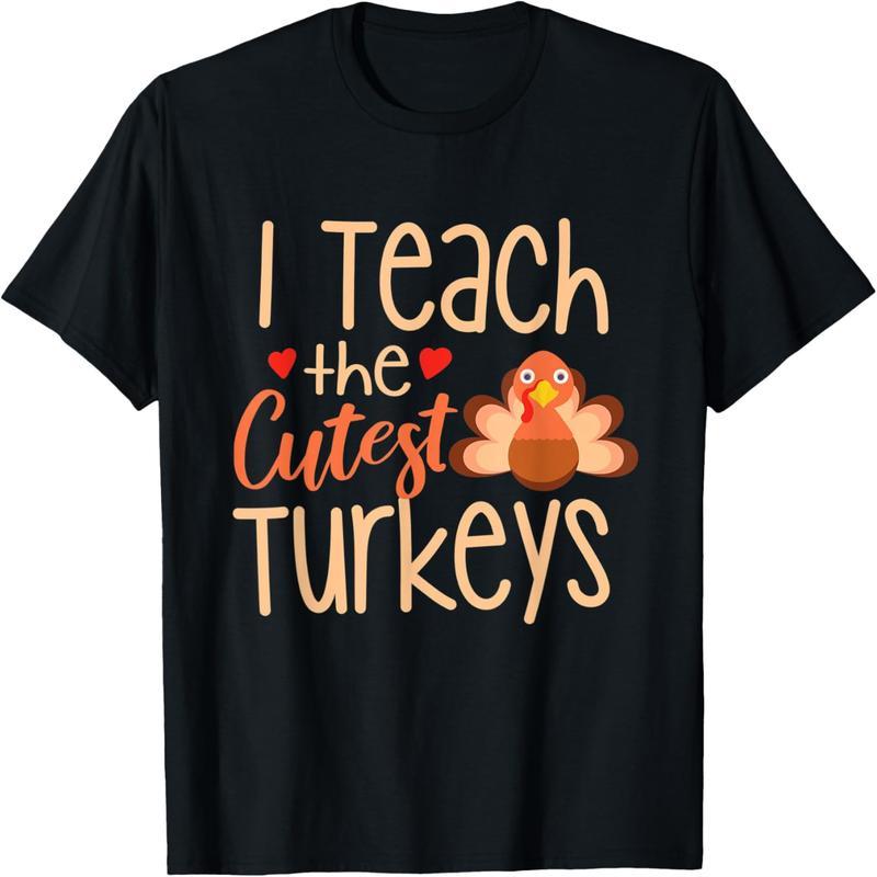 I teach the cutest turkey Thanksgiving teacher gift t-shirt