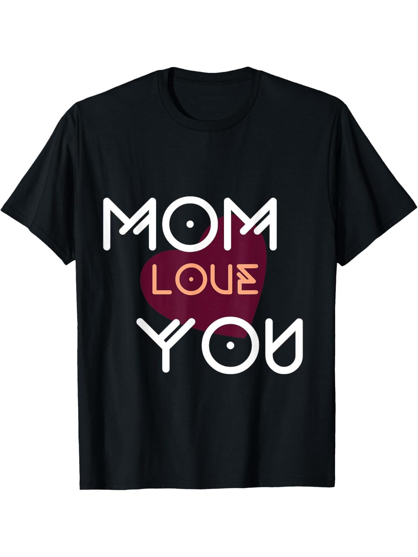 Funny Mom Loves You Designing Mother's Day or Valentine's Day T-Shirts