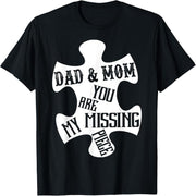 Mom and Dad, my guardian angels, you are my missing link T-shirt