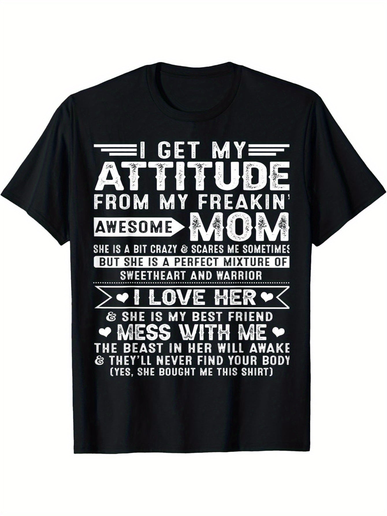 My attitude comes from my awesome mom, men's and women's t-shirts