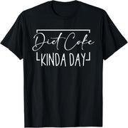 Diet Coke Kinda Day Fitness Weight Loss T-Shirt