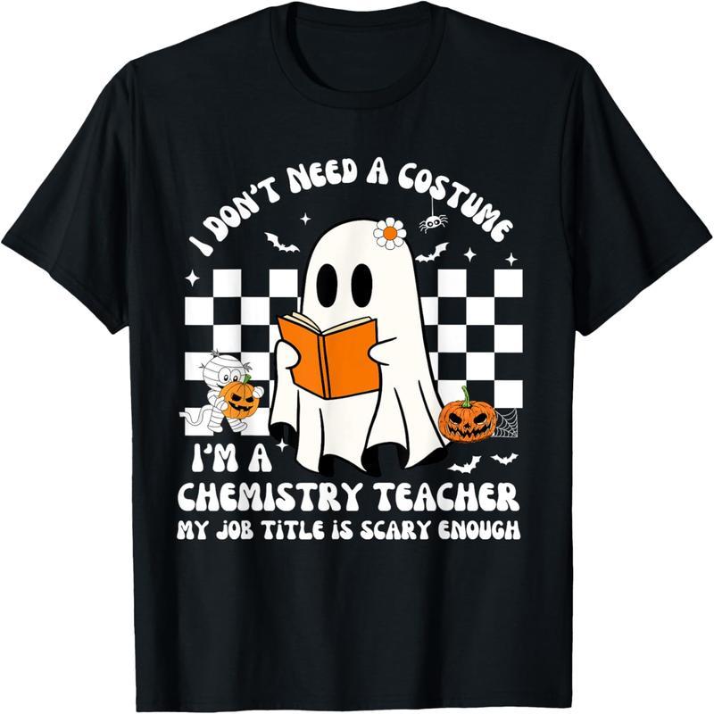 Chemistry teacher Halloween I don't need a costume teacher t-shirt
