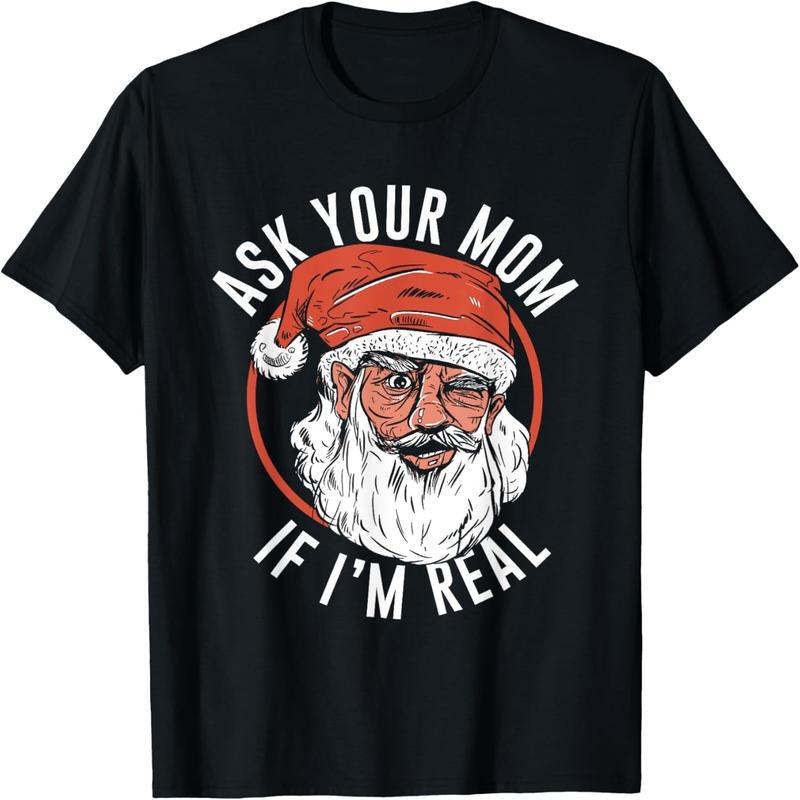 Funny Ask Your Mom Santa Real Merry Christmas New Year T-Shirt
