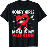 Sorry Girl Mom Is My Lover Boy Valentine's Day Heart T-Shirt
