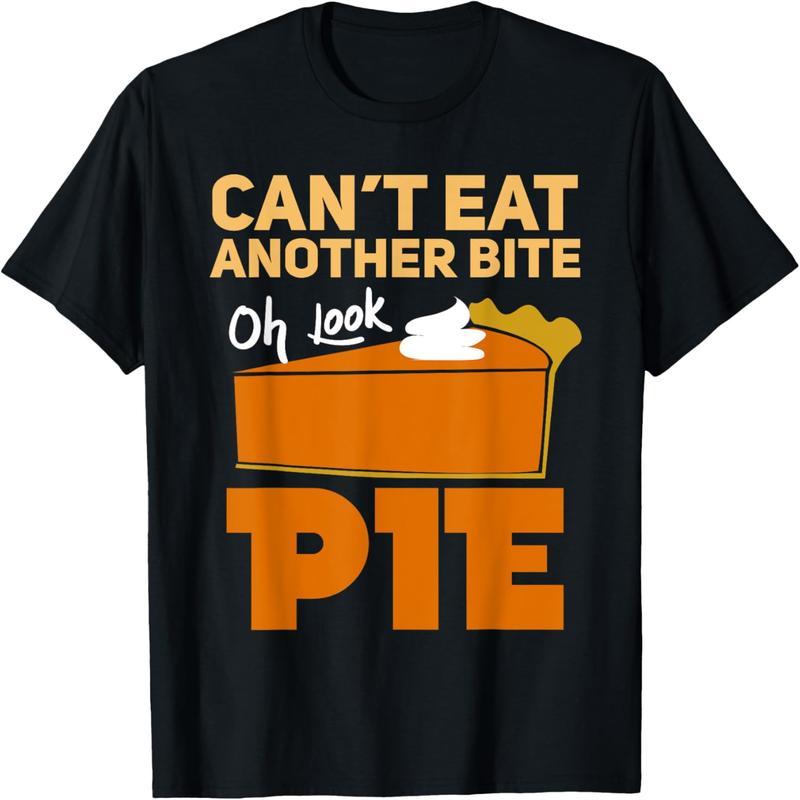 Can't take another bite of Oh Look Pie Funny Thanksgiving Gift T-Shirt