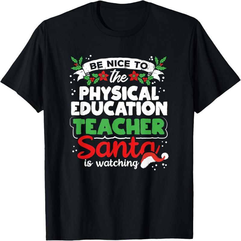Be nice to the gym teacher. Santa is looking at a t-shirt
