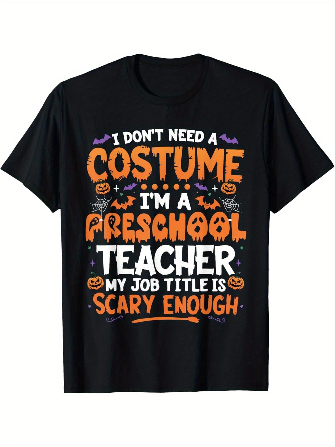 I don't need a costume. I'm a kindergarten teacher. Retro Halloween t-shirt.