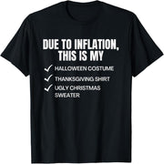 Due to inflation, this is my Halloween Thanksgiving Christmas T-shirt