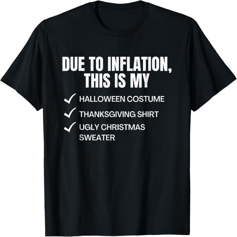 Due to inflation, this is my Halloween Thanksgiving Christmas T-shirt