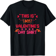 This is my Valentine's Day shirt, quoting couple love t-shirt