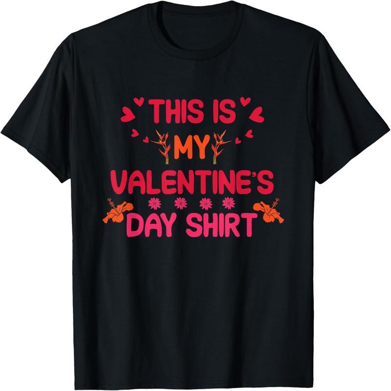 This is my Valentine's Day shirt, quoting couple love t-shirt