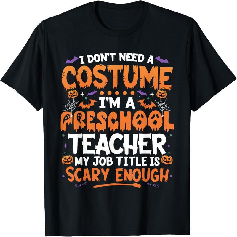 I don't need a costume. I'm a kindergarten teacher. Retro Halloween t-shirt.