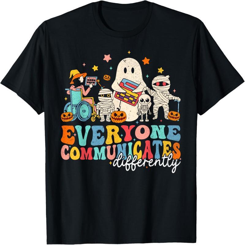 Everyone's way of communicating is different. Halloween SLP Special Education Teacher T-Shirt