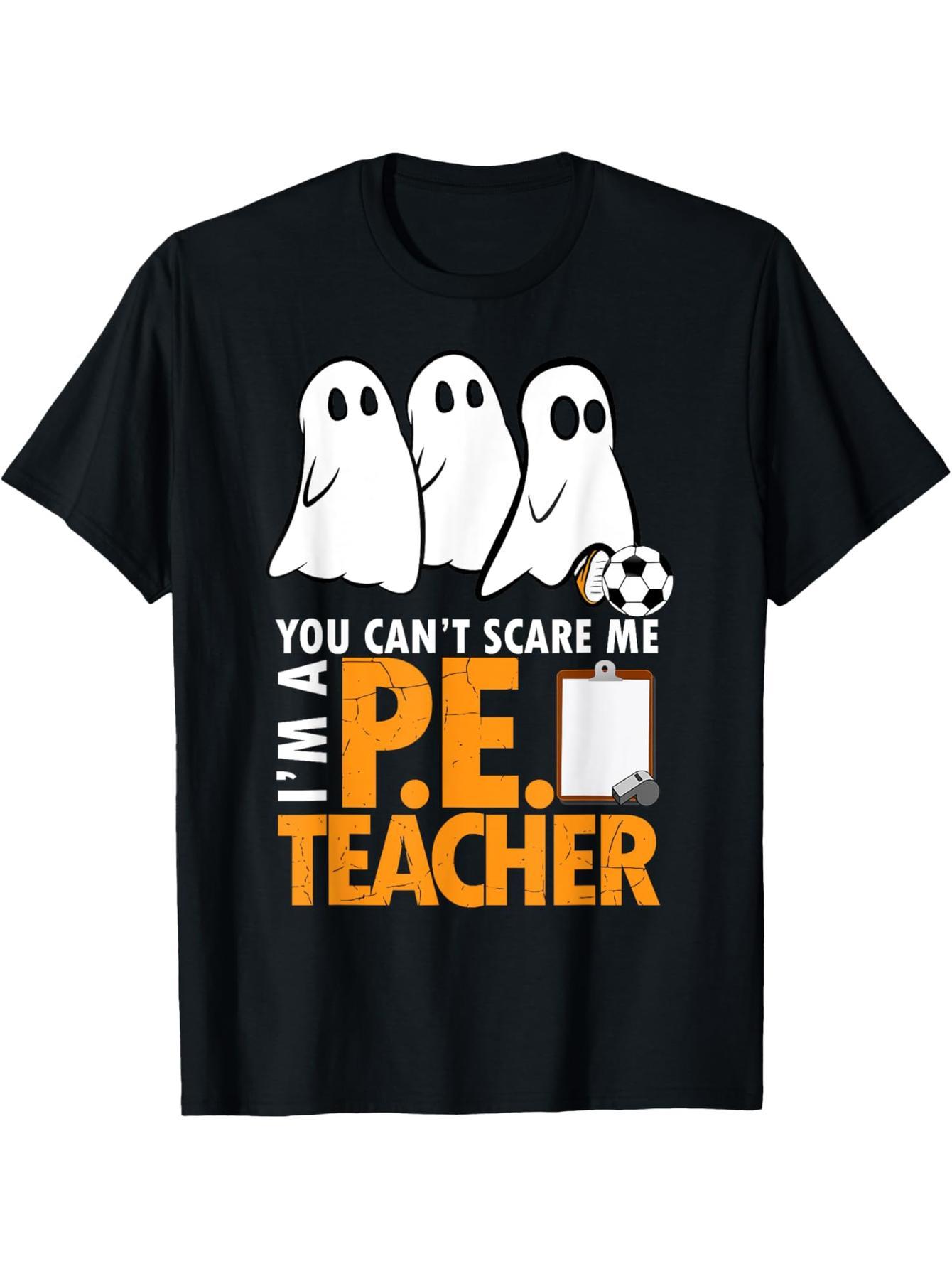 Halloween PE Teacher Shirt - Don't Scare Me T-Shirt