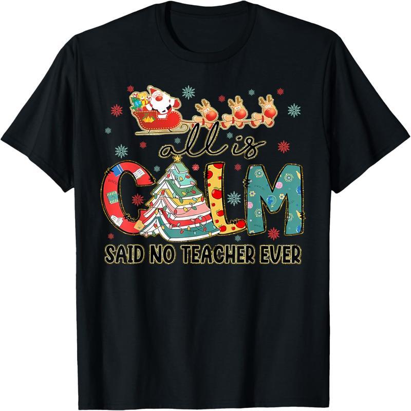 Everything is calm without the teacher's funny Christmas tree light t-shirt