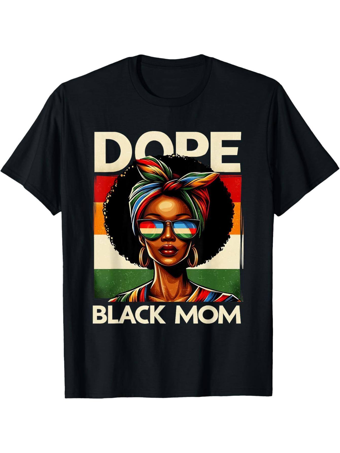 Doped Black Mom Pride Mother African Woman Melanin Black Mom T-Shirt