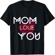 Funny Mom Loves You Designing Mother's Day or Valentine's Day T-Shirts