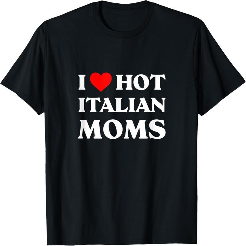 I Love Hot Italian Mom Valentine's Day Hot Mom T-Shirt