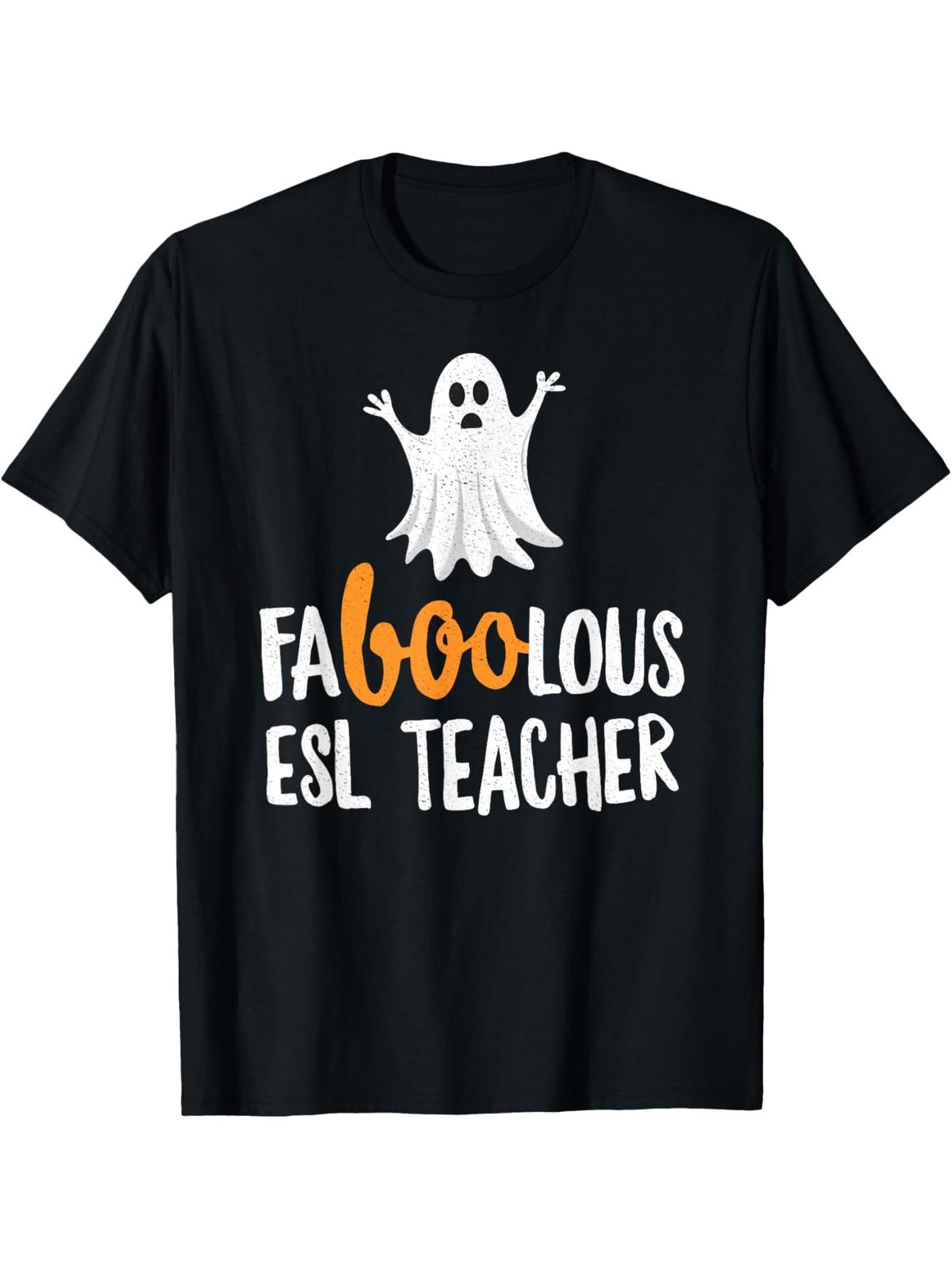 Faboolous (Fabulous) ESL Teacher Halloween T-Shirt Ghost