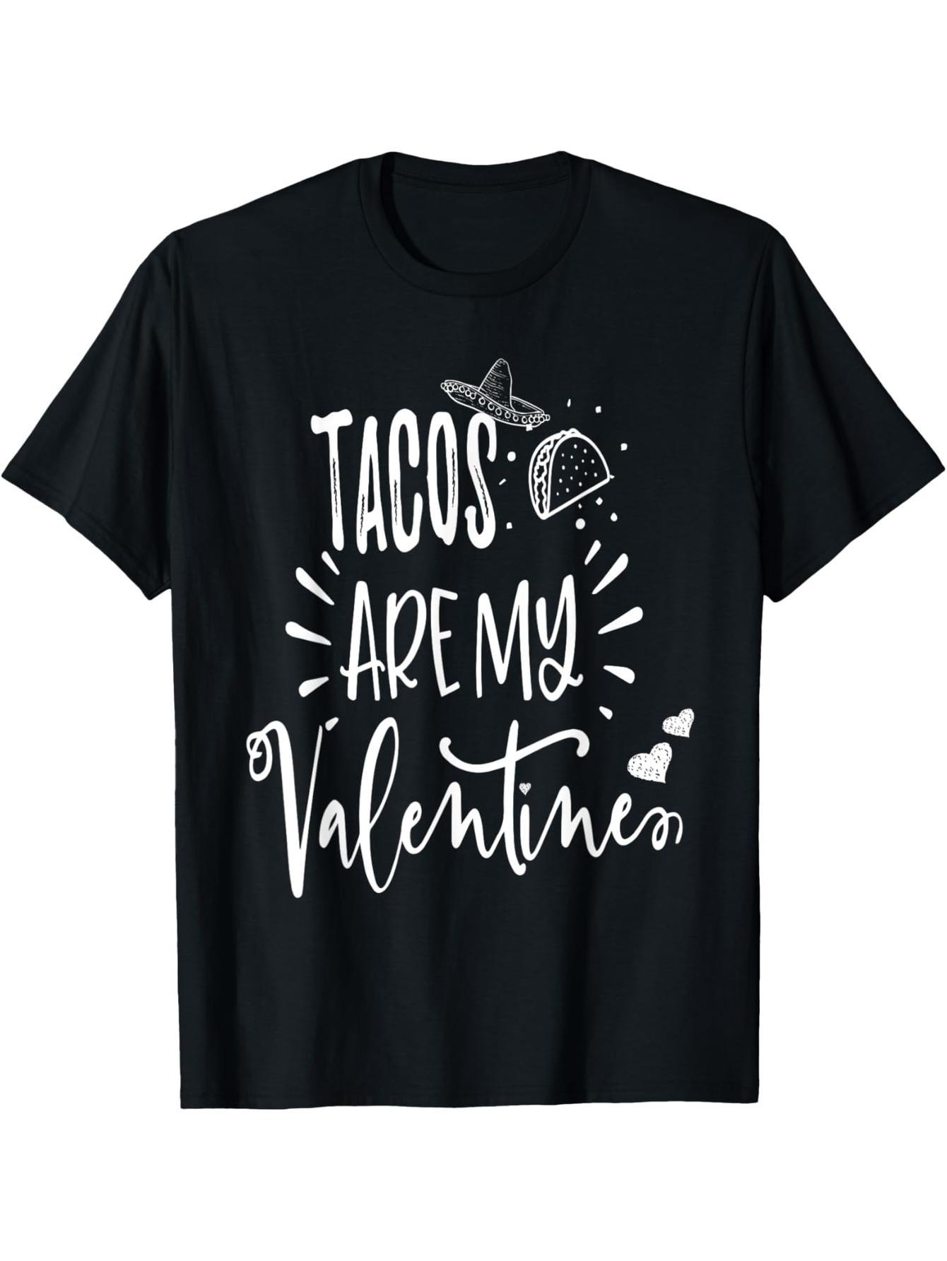 Fun Tacos Valentine's Day Gift T-Shirt