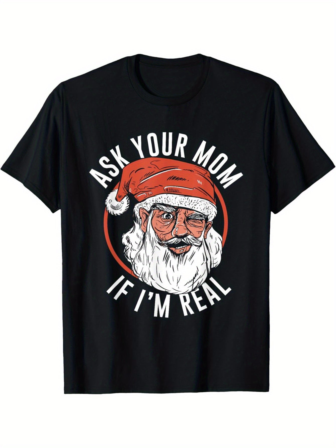 Funny Ask Your Mom Santa Real Merry Christmas New Year T-Shirt