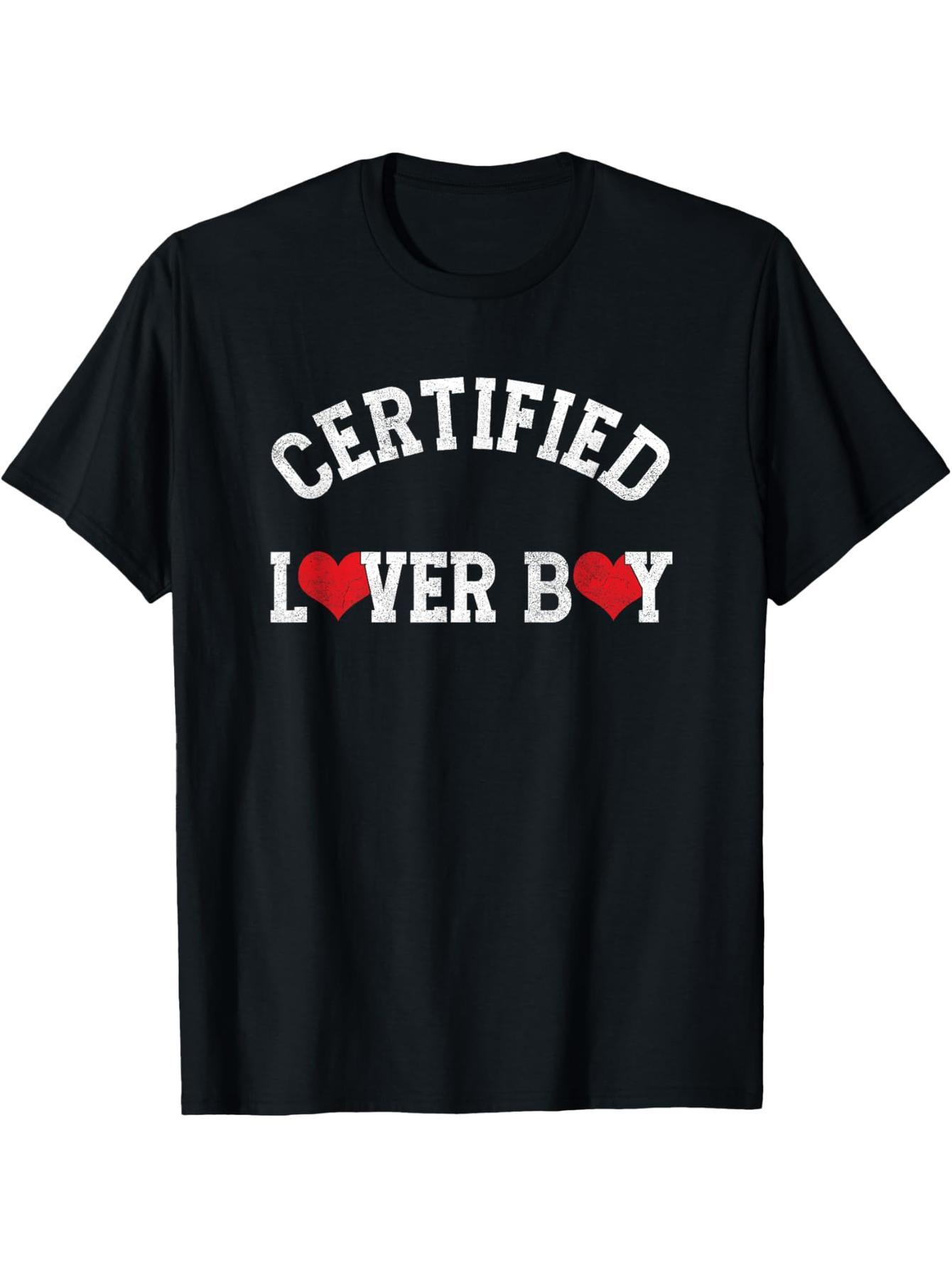 Funny Boy Certified Lover | Relationships | Valentine's Day T-Shirt