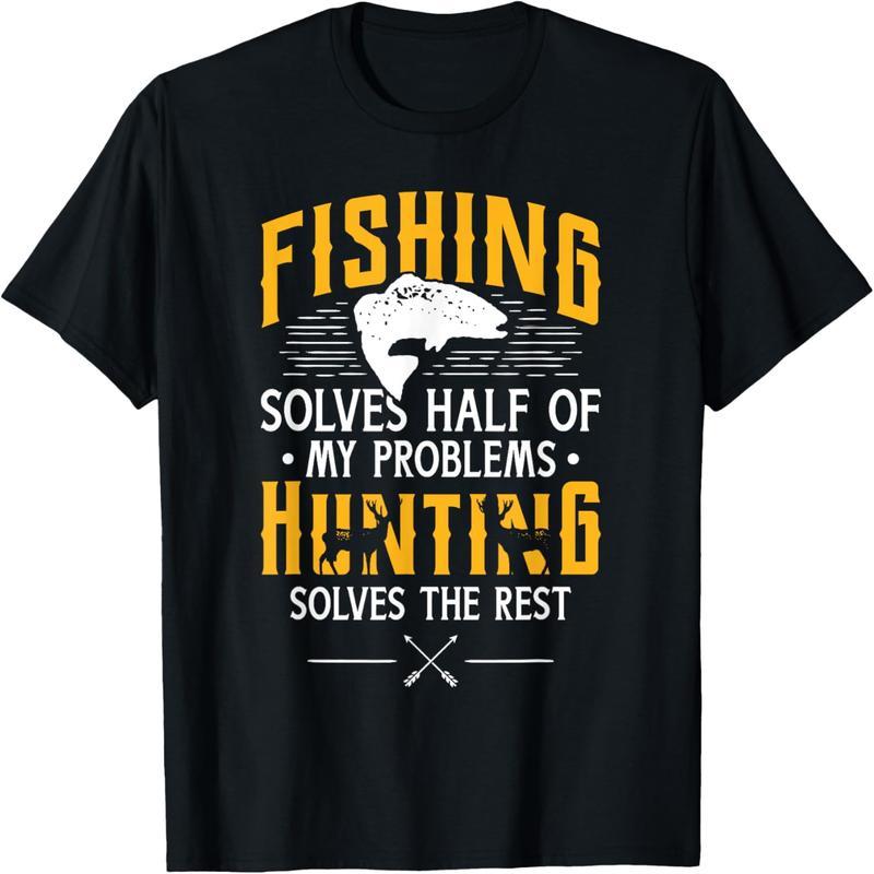 Fishing and hunting solved my problem - fun gift t-shirts