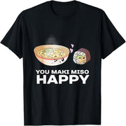 You Maki Miso Happy Valentine's Day Fun Japanese Food Pun T-Shirt