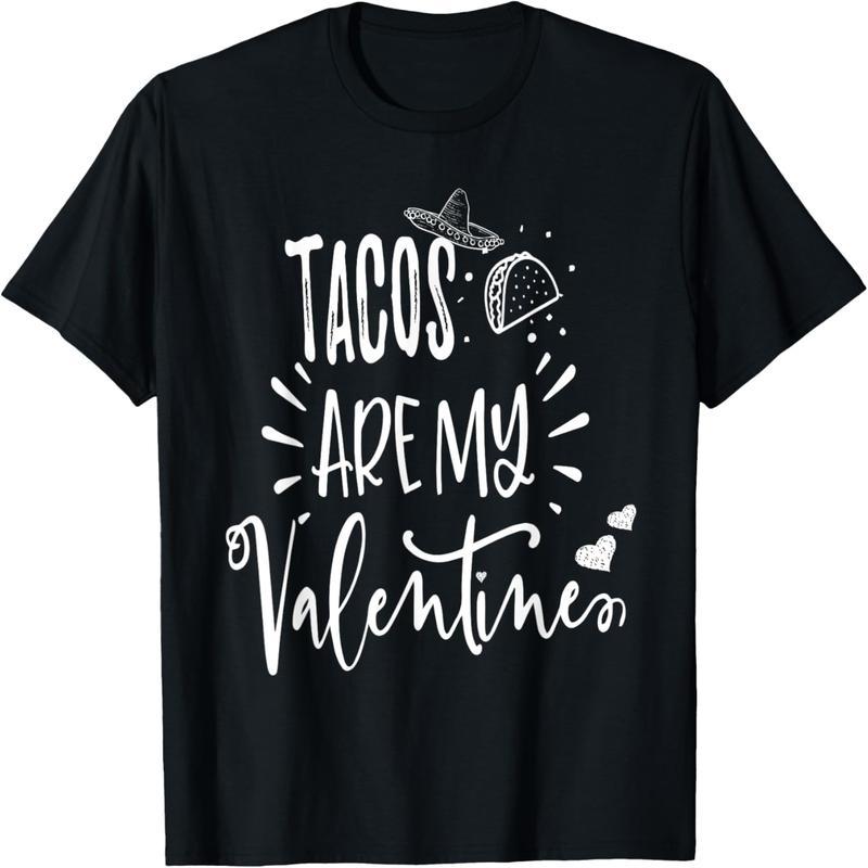 Fun Tacos Valentine's Day Gift T-Shirt