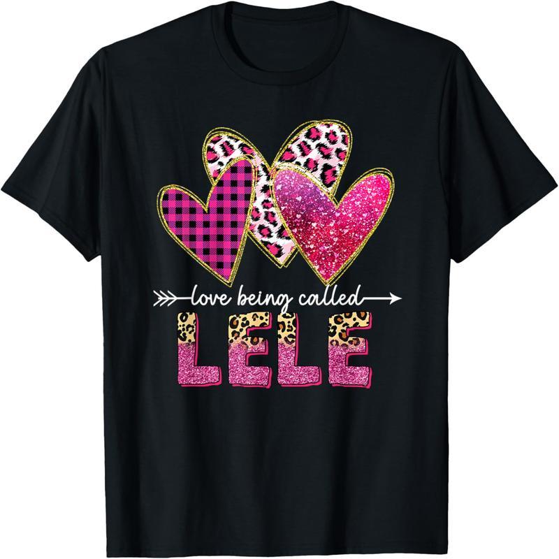 I love being called Lele Grandma Valentine's Day Mother's Day T-Shirt