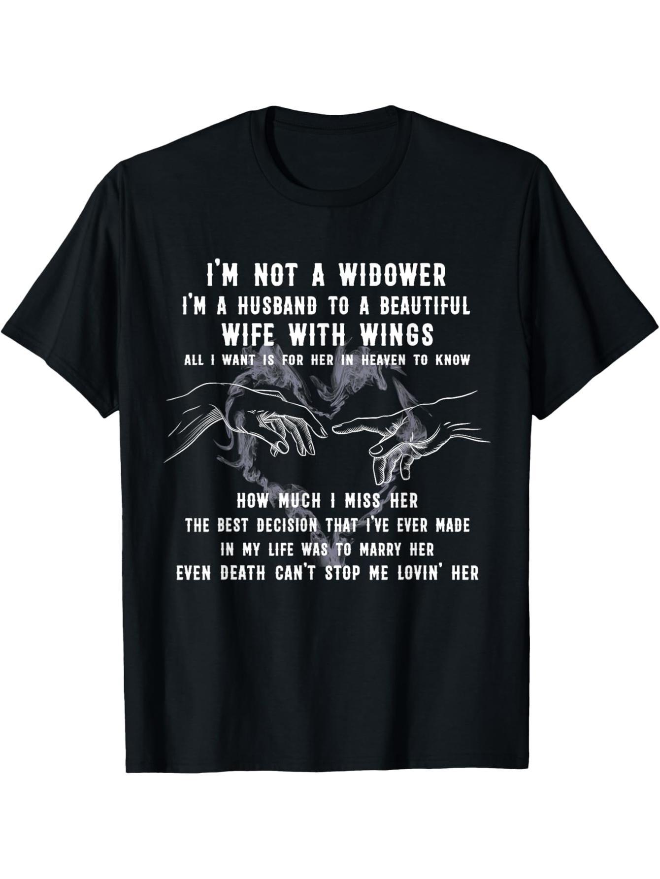 I'm not a widower, I'm the husband of a beautiful wife T-shirt
