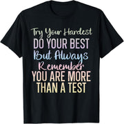 Always remember that you are more than just an exam school teacher T-shirt