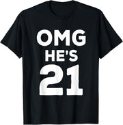 21st Birthday Shirt for Brother, Sister, Group OMG He's 21 T-Shirt