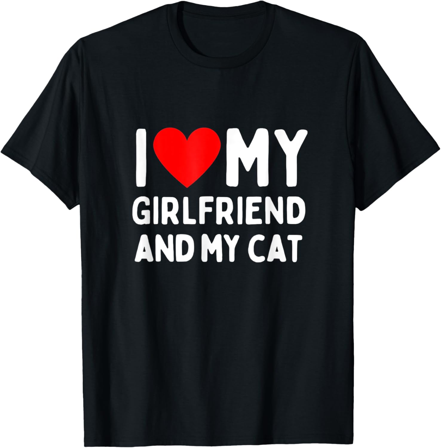 I Love My Girlfriend And My Cat T-Shirt