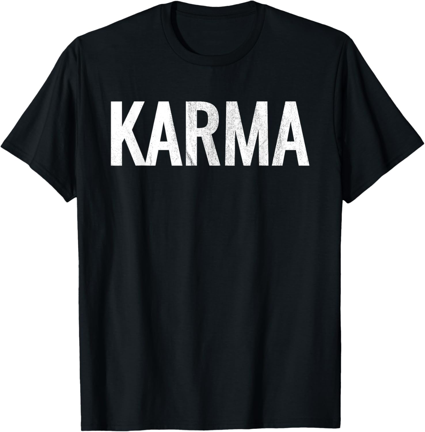 Just a KARMA Tshirt In Distressed Text Effect T-Shirt
