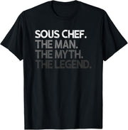 Mens Sous Chef Gift Man Myth The Legend T-Shirt