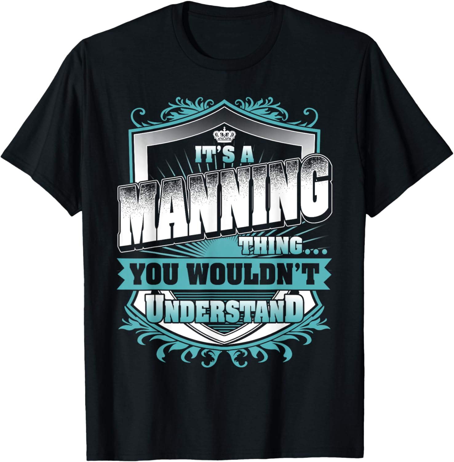 It's A MANNING Thing You Wouldn't Understand Classic T-Shirt