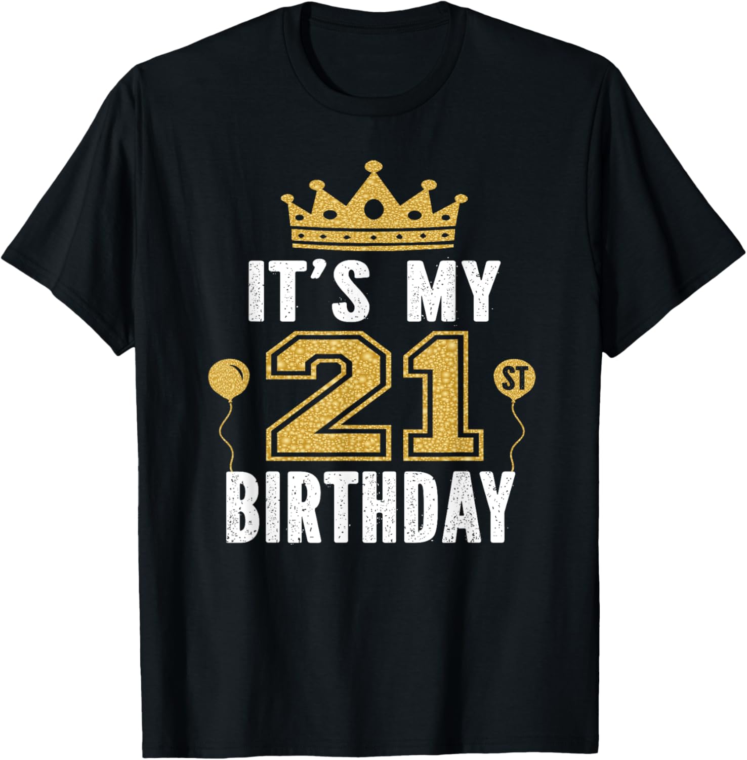 It's My 21st Birthday Gift For 21 Years Old Man And Woman T-Shirt