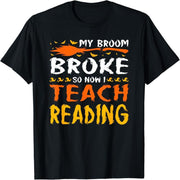 My broom broke so now I teach reading Halloween teacher t-shirts
